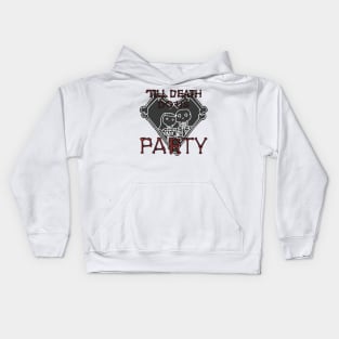 'Till Death Do Us Party Kids Hoodie